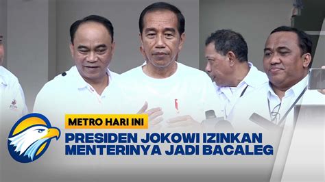 Presiden Jokowi Izinkan Menterinya Jadi Bacaleg Youtube