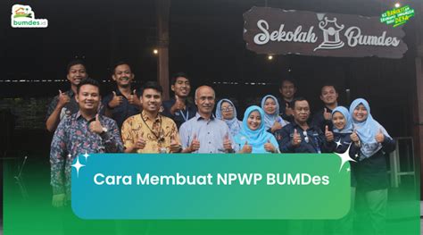 Cara Membuat Npwp Bumdes Blog Bumdes Id