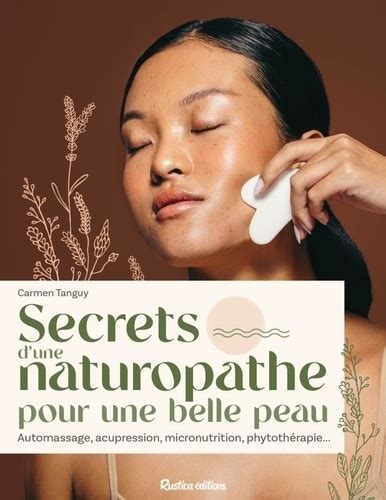 Secrets D Une Naturopathe Pour Une Belle Peau Automassage Acupression