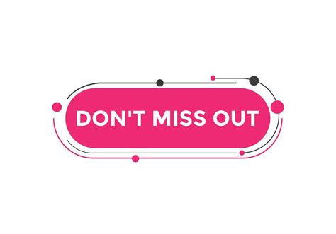 Dont Miss Out Button Dont Miss Out Sign Speech Bubble Banner Label