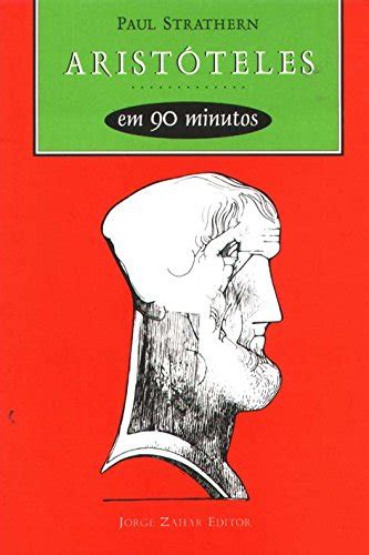 Aristóteles Em 90 Minutos Coleção Filósofos Em 90 Minutos Pdf Paul