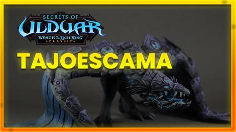 Ulduar Tajoescama World Of Warcraft Classic YouTube