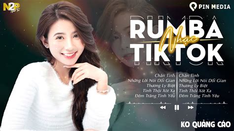 NHẠC TRẺ RUMBA HOT TIKTOK 2024 LK Rumba Chọn Lọc Không Quảng Cáo Album Rumba 8x9x Hay Nhất