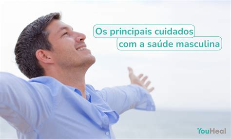 Os Principais Cuidados A Sa De Masculina Cl Nica You Heal