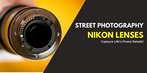 7 Best Nikon Lenses For Street Photography in 2023 | CamerasGuy