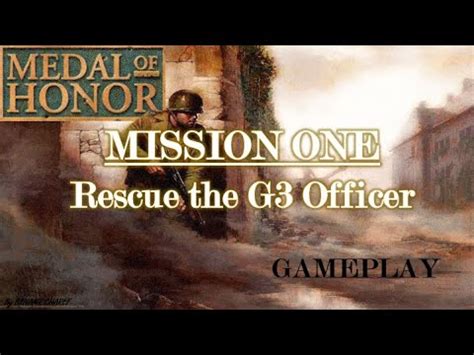 Medal Of Honor Rescue The G Officer Mission One Gameplay