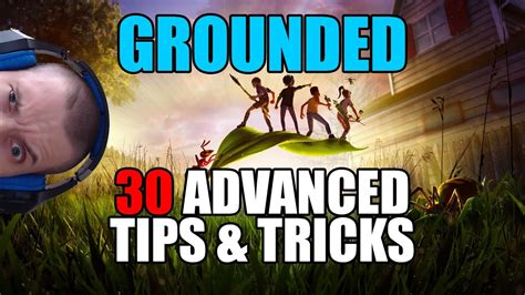 Grounded 30 Advanced Tips And Tricks Youtube