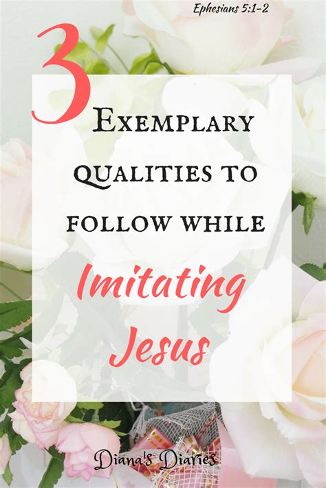 How To Imitate Jesus With These 3 Humbling Qualities Dianas Diaries