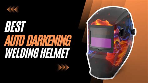 Best Auto Darkening Welding Helmet - Design | Engineering