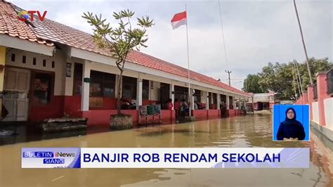 Banjir Rob Rendam Sekolah Di Indramayu Jawa Barat Buletininewssiang