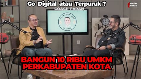 Go Digital Atau TERPURUK Bangun 10 Ribu UMKM PerKabupatenKota YouTube