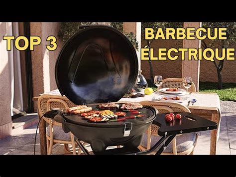 Top 5 des meilleurs barbecues électriques et notre guide d achat 2023