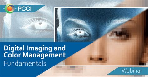 Digital Imaging And Color Management Fundamentals Webinar Pcci