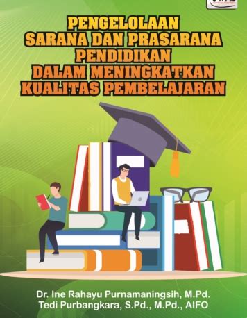 Pengelolaan Sarana Dan Prasarana Pendidikan Dalam Meningkatkan Kualitas