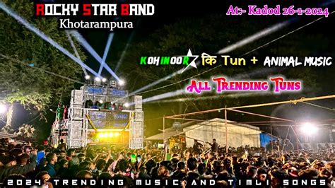 Rocky Star Band Kohinoor क Tun Animal Music Nonstop Timli Song