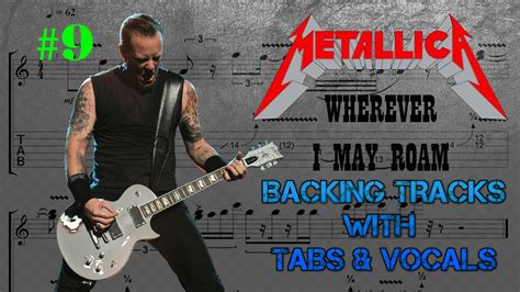 Metallica Wherever I May Roam Backing Track With Tabs And Vocals Youtube