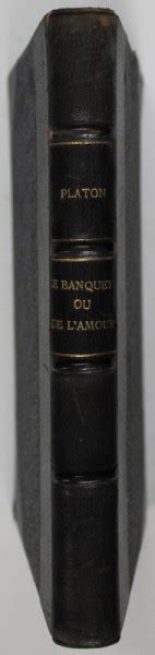 Le Banquet Ou L Amour Par Platon Suivi De Banquet Ou Les Lapithes