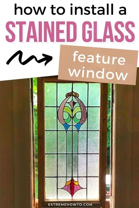 Stained Glass Window Install Diy Home Renovation Tips And Home Improvement Diy Antique Stained