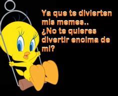 Ideas De Piolin Grosero Frases Piol N Piolin Memes Sarc Sticos