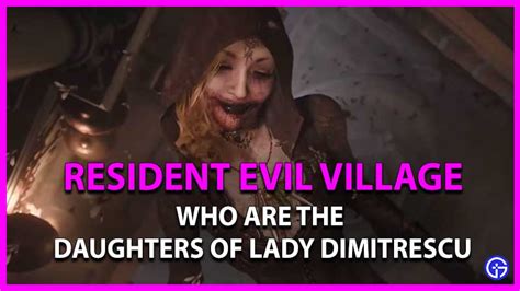 Resident Evil Village: Who Are The Daughters Of Lady Dimitrescu