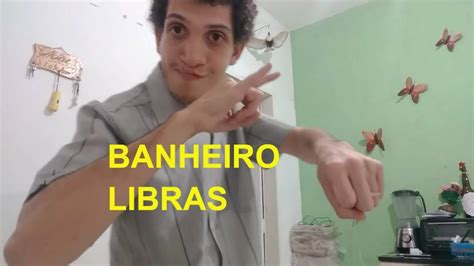 Sinal De BANHEIRO Em LIBRAS YouTube