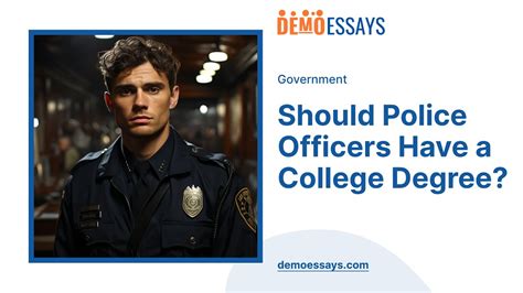 Should Police Officers Have A College Degree Essay Example YouTube