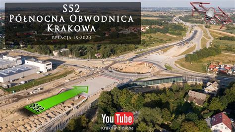 S52 Północna Obwodnica Krakowa relacja z drona z IX 2023 YouTube