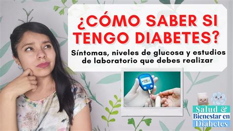 ¿cÓmo Saber Si Tengo Diabetes ¿cuales Son Los Síntomas De Diabetes