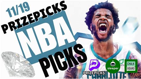 NBA PRIZEPICKS CHALKBOARD SLEEPER PROP PICKS TUESDAY 11 19