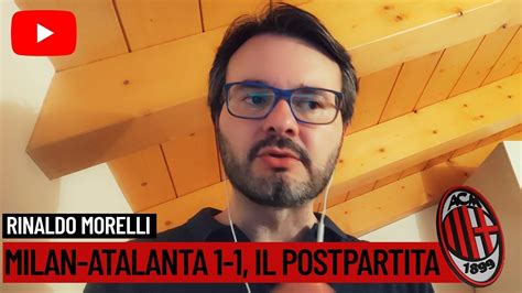 Milan Atalanta Il Postpartita Youtube