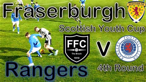 Fraserburgh V Rangers Scottish Youth Cup 4th Round YouTube