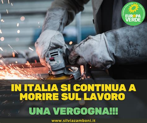 IN ITALIA SI CONTINUA A MORIRE SUL LAVORO UNA VERGOGNA Silvia Zamboni