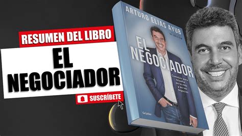 Resumen Del Libroel Negociadorarturo El As Ayub Youtube