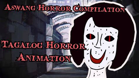 Aswang Horror Compilation Tagalog Horror Animation YouTube