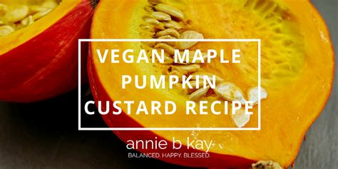 Vegan Maple Pumpkin Custard Recipe