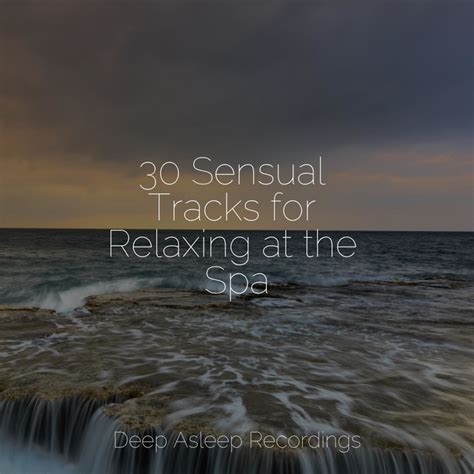 Sensual Tracks For Relaxing At The Spa Album By Spa Music