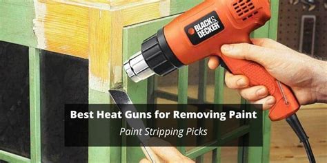 Best Heat Gun For Removing Paint Paint Stripping