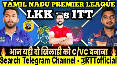 LKK Vs ITT Dream11 Prediction I LKK Vs ITT Dream11 Team I Lkk Vs Itt