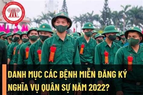 Các Bệnh được Miễn Nghĩa Vụ Quân Sự Năm 2022 Yêu Cầu đối Với Công Dân