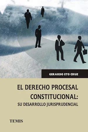 PDF El Derecho Procesal Constitucional De Gerardo Eto Cruz Libro