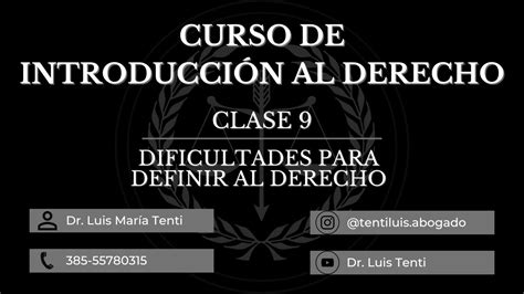 CURSO DE INTRODUCCIÓN AL DERECHO Clase 9 Dificultades para Definir