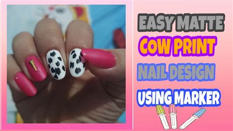 Easy Matte Cow Print Nail Art Designusing Marker🐄🐄🐄💅 Youtube