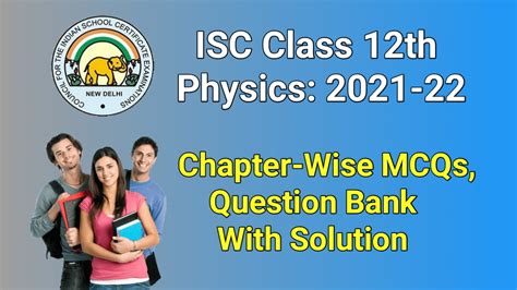 Isc Class Th Physics Chapter Wise Mcqs Question With