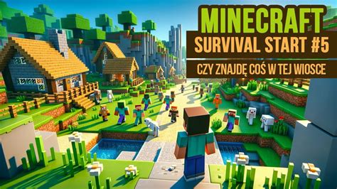 Minecraft SURVIVAL START 5 Przeszukujemy wioskę czy znajdę coś