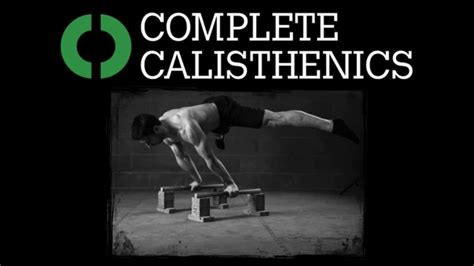 Complete Calisthenics The Ultimate Guide To Bodyweight Exercise Youtube