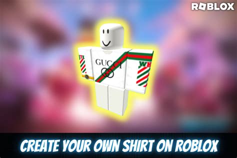 How To Make A Shirt On Roblox A Comprehensive Guide