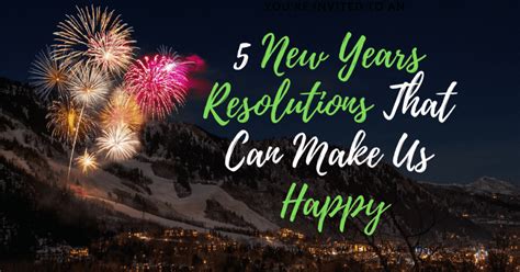 5 New Years Resolutions That Can Make Us Happy - Explore What's Next