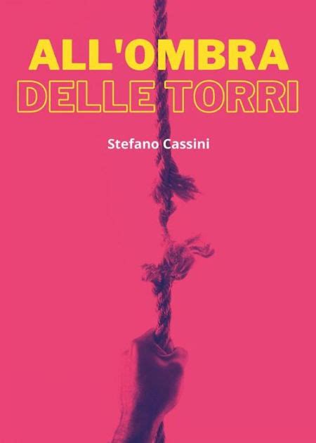 All Ombra Delle Torri By Stefano Cassini Ebook Barnes Noble