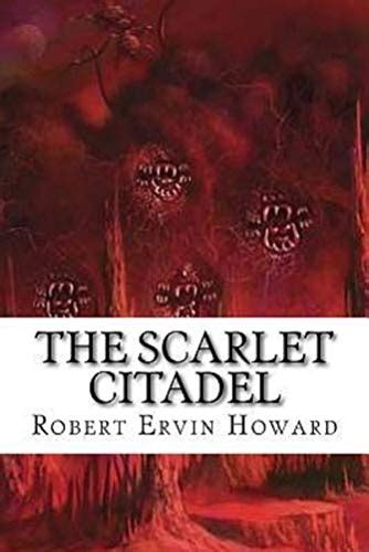 The Scarlet Citadel Conan The Barbarian 2 Annotated By Robert Ervin