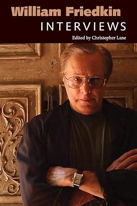 William Friedkin: Interviews (Conversations with Filmmakers Series): Amazon.co.uk: Lane ...